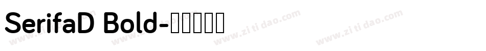 SerifaD Bold字体转换